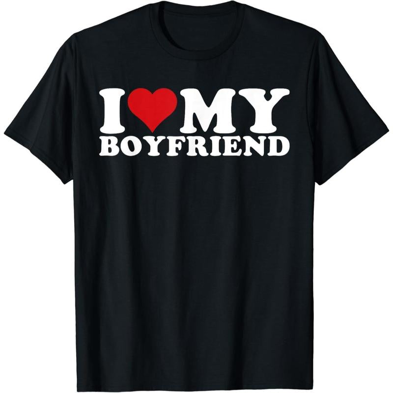 100% Cotton I Love My Girlfriend Shirt I Heart My Girlfriend Shirt GF T-Shirt Men and Women