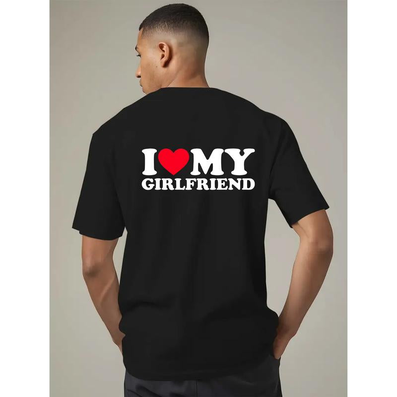 100% Cotton I Love My Girlfriend Shirt I Heart My Girlfriend Shirt GF T-Shirt Men and Women
